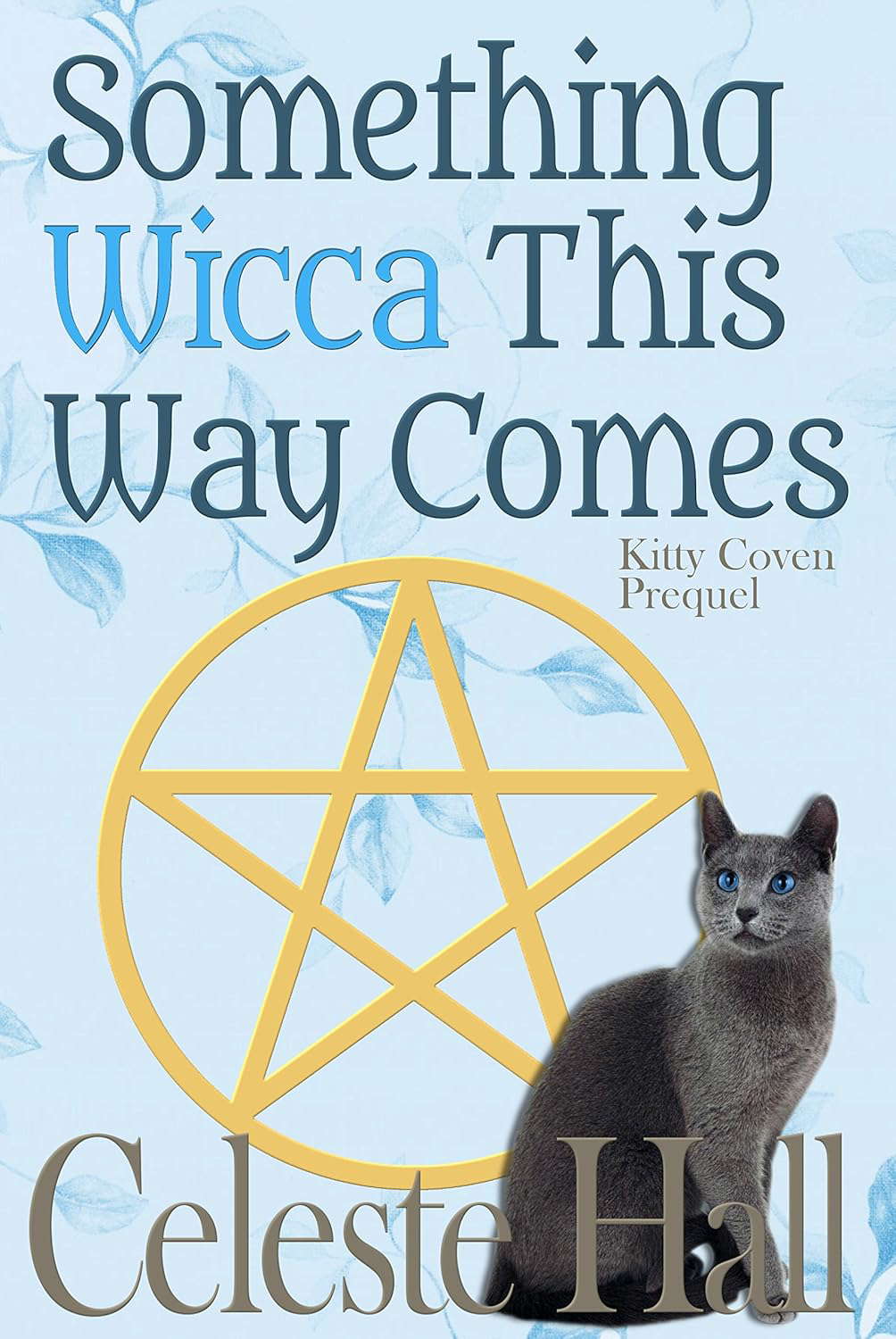 Something Wicca This Way Comes (Kitty Coven Series) poster
