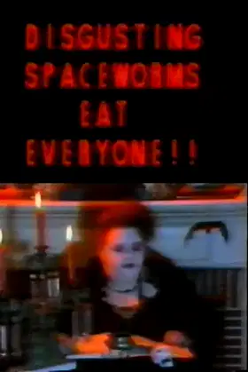 Disgusting Spaceworms Eat Everyone!! poster
