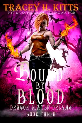 Bound by Blood: Dragon Slayer Dreams (Dark Fantasy Dragon Shifter Romance) poster