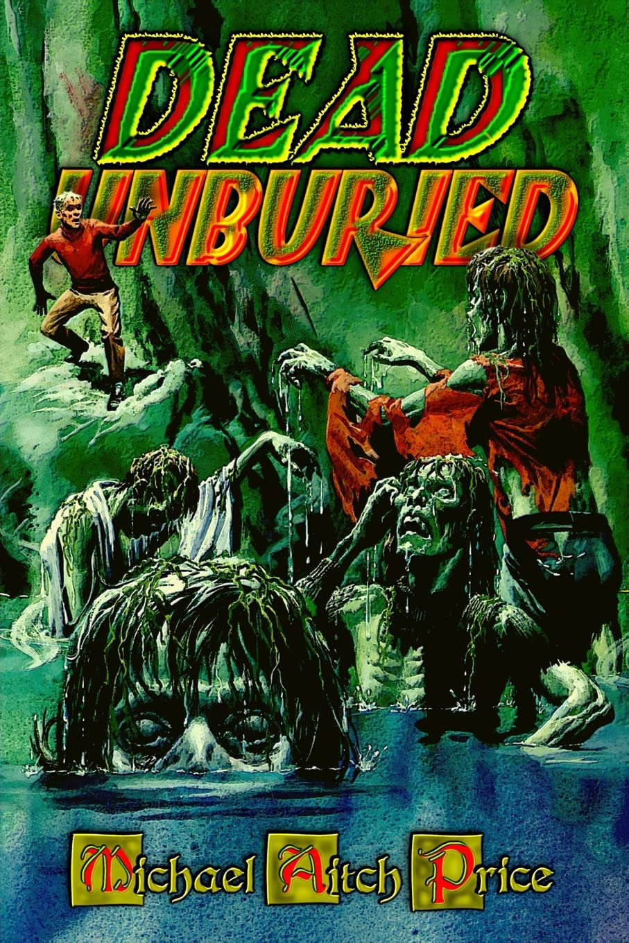 Dead Unburied (Comics from the Gone World) poster