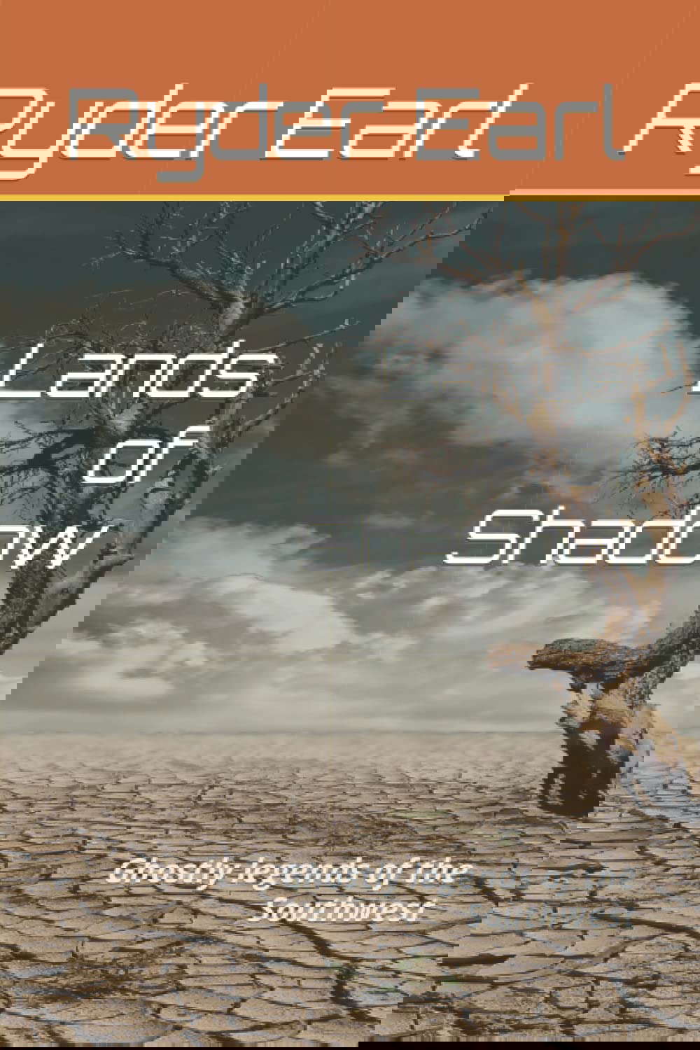 Lands of Shadow: Ghostly legends of the Southwest poster