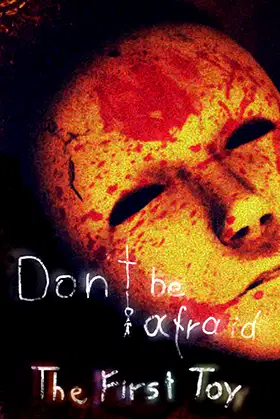 Don't Be Afraid - The First Toy poster