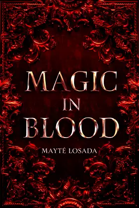 Magic in Blood (A Darkness So Blessed and Wicked Book 1) poster
