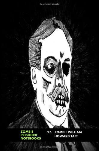 27. Zombie William Howard Taft (Zombie Presidents, Undead Presidents) poster