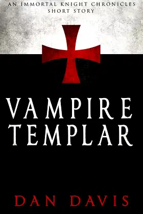 Vampire Templar (Immortal Knight Short Stories Book 1) poster