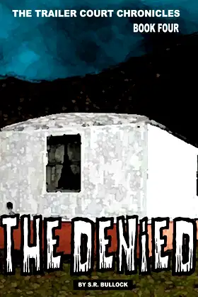 The Denied (The Trailer Court Chronicles Book 4) poster