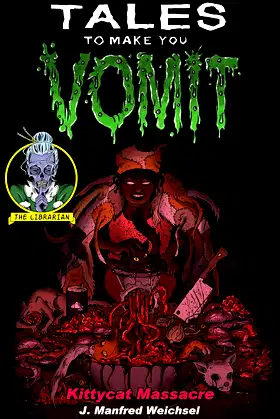 Kittycat Massacre (Tales to Make You Vomit Book 2) poster