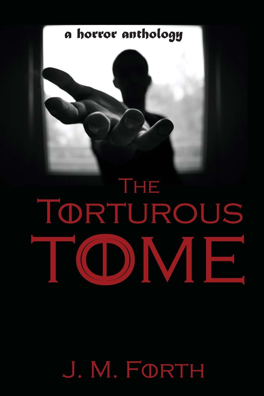 The Torturous Tome: a horror anthology poster