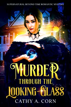 Murder Through the Looking-Glass: Supernatural Beyond Time Romantic Mystery poster