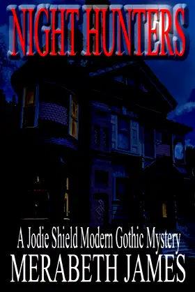 Night Hunters: A Jodie Shield Modern Gothic Mystery poster