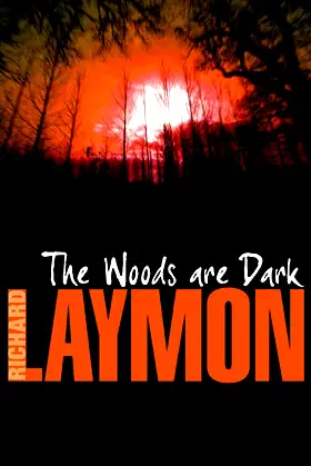 The Woods are Dark: An intense and thrilling horror novel poster