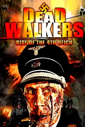 Dead Walkers: Rise of the 4th Reich poster