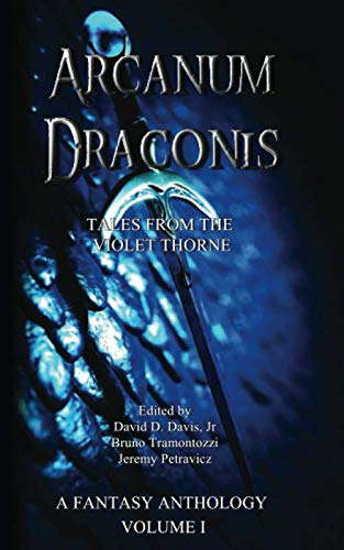 Arcanum Draconis: Tales from the Violet Thorne (The Draconis Anthologies) poster