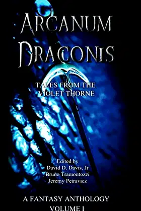 Arcanum Draconis: Tales from the Violet Thorne (The Draconis Anthologies) poster