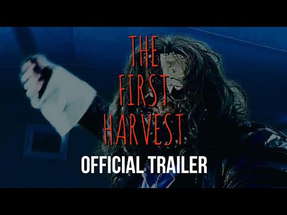 The First Harvest - 2nd Trailer poster