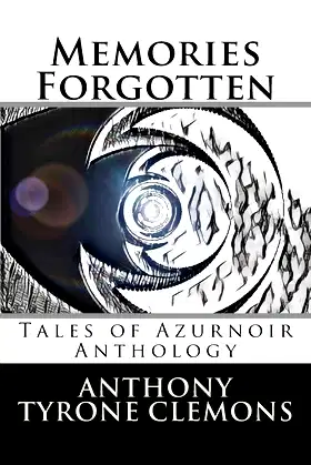Memories Forgotten: Tales of Azurnoir Anthology poster
