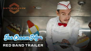 ICE CREAM MAN | Official Red Band Trailer | Sixth Dimension poster