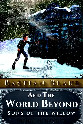 Bastian Blake and The World Beyond (Sons of the Willow Book 1) poster