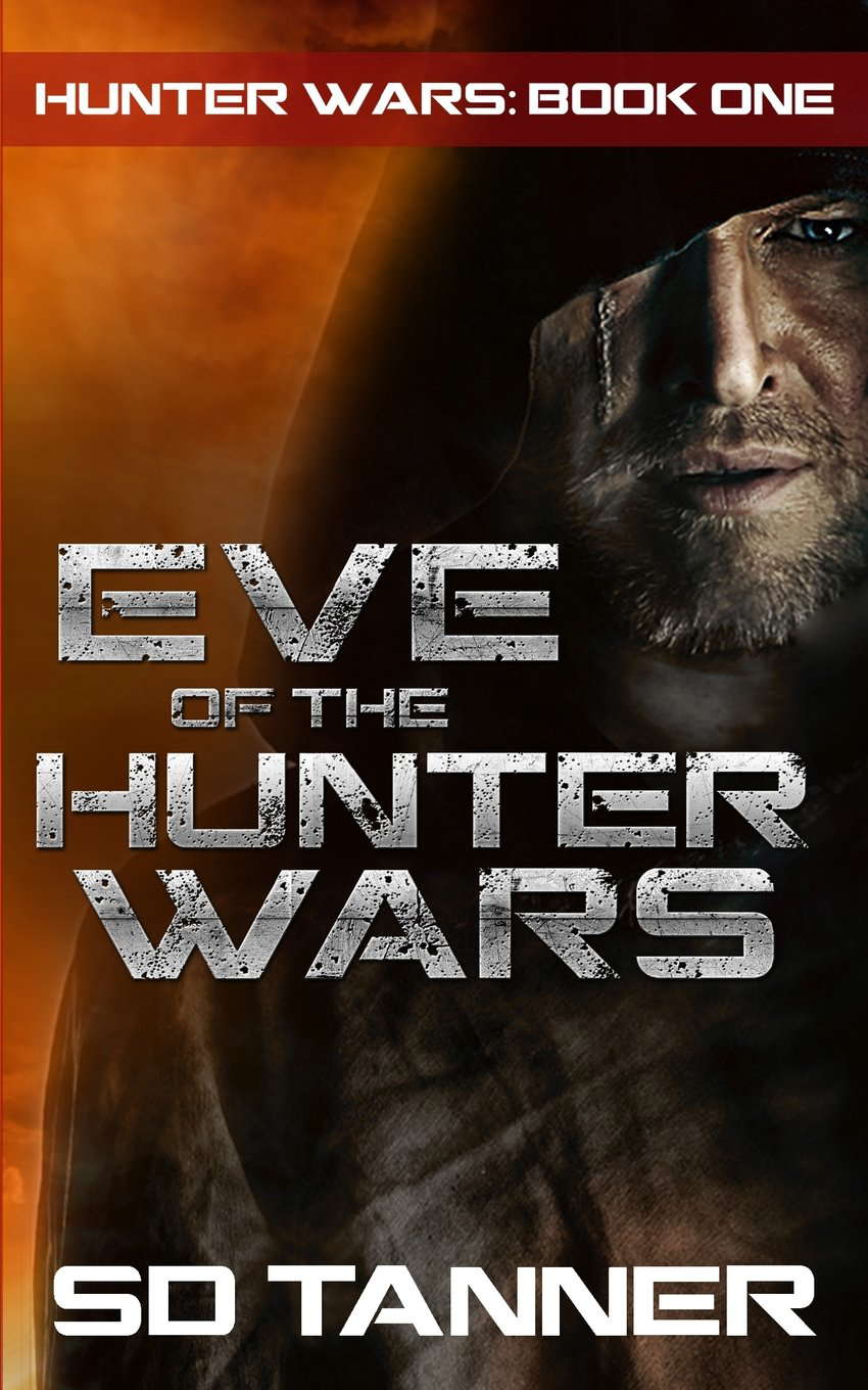 Eve of the Hunter Wars: Hunter Wars Book One poster