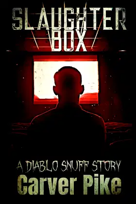 Slaughter Box: A Diablo Snuff Story poster