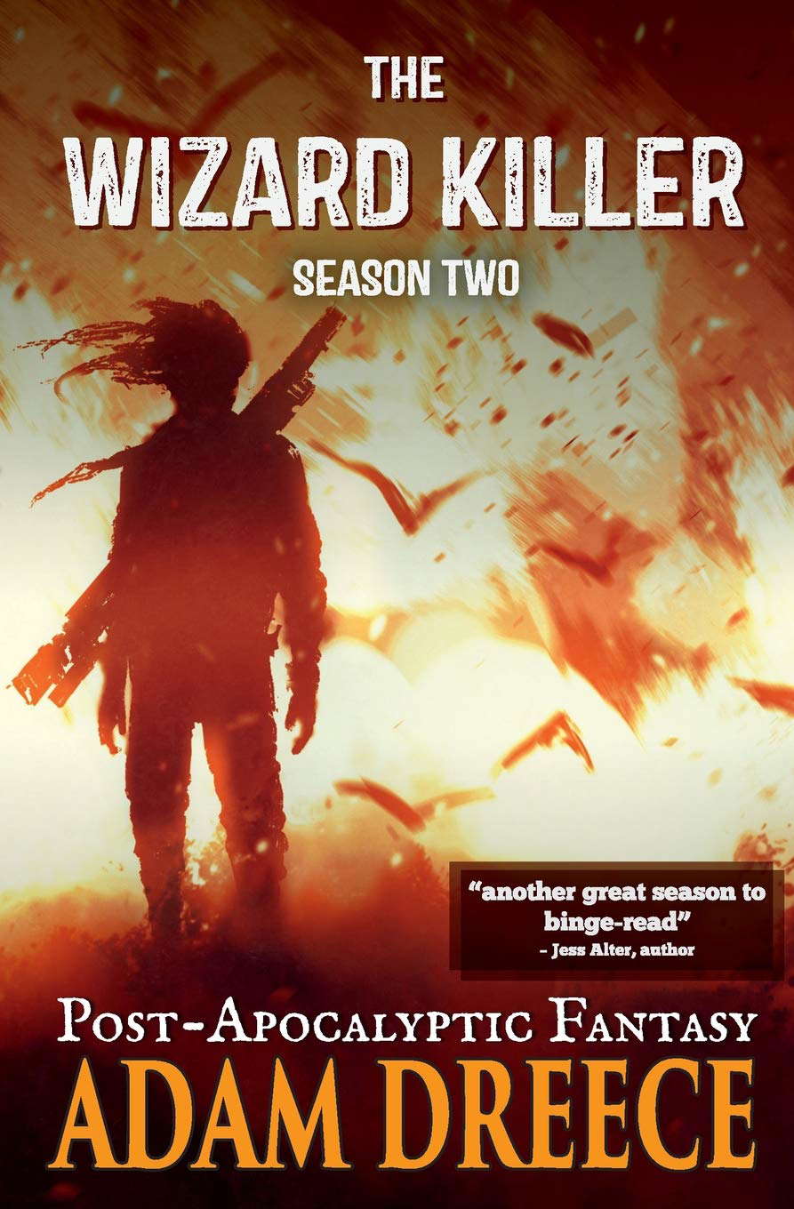 The Wizard Killer - Season Two: A Post-Apocalyptic Fantasy Thrill Ride poster