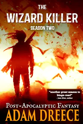 The Wizard Killer - Season Two: A Post-Apocalyptic Fantasy Thrill Ride poster