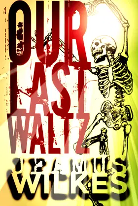 Our Last Waltz: A Short Story of Popsurreal Horror poster