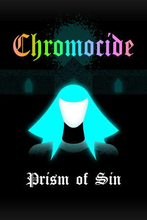 Chromocide: Prism of Sin poster