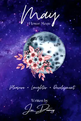 May Flower Moon: Pleasure • Laughter • Development poster