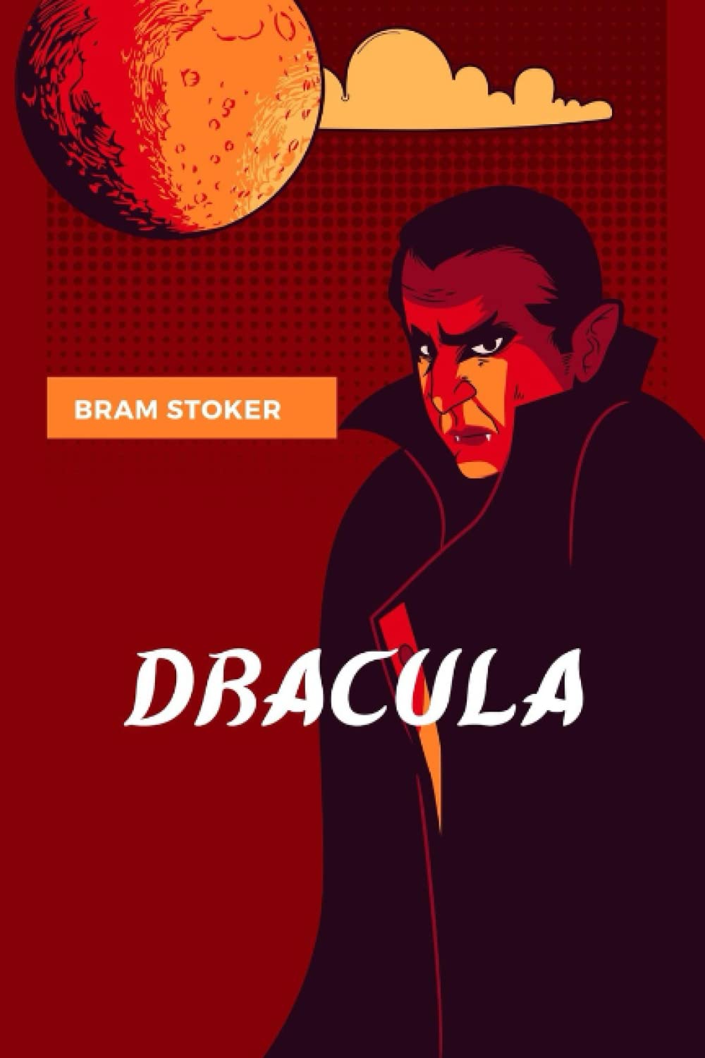 DRACULA BY BRAM STOKER: The Original Annotated Version poster