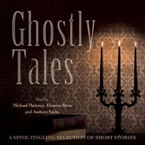 Ghostly Tales: A Spine-Tingling Selection of Short Stories poster