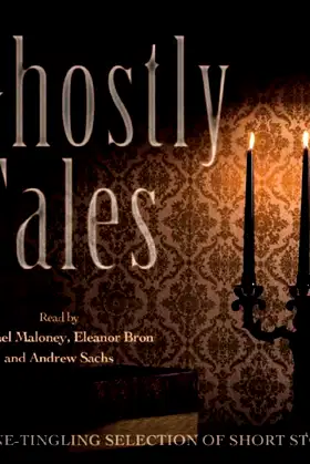 Ghostly Tales: A Spine-Tingling Selection of Short Stories poster