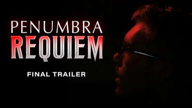 Penumbra: Requiem FINAL TRAILER | 4K 2024 Feature Film poster