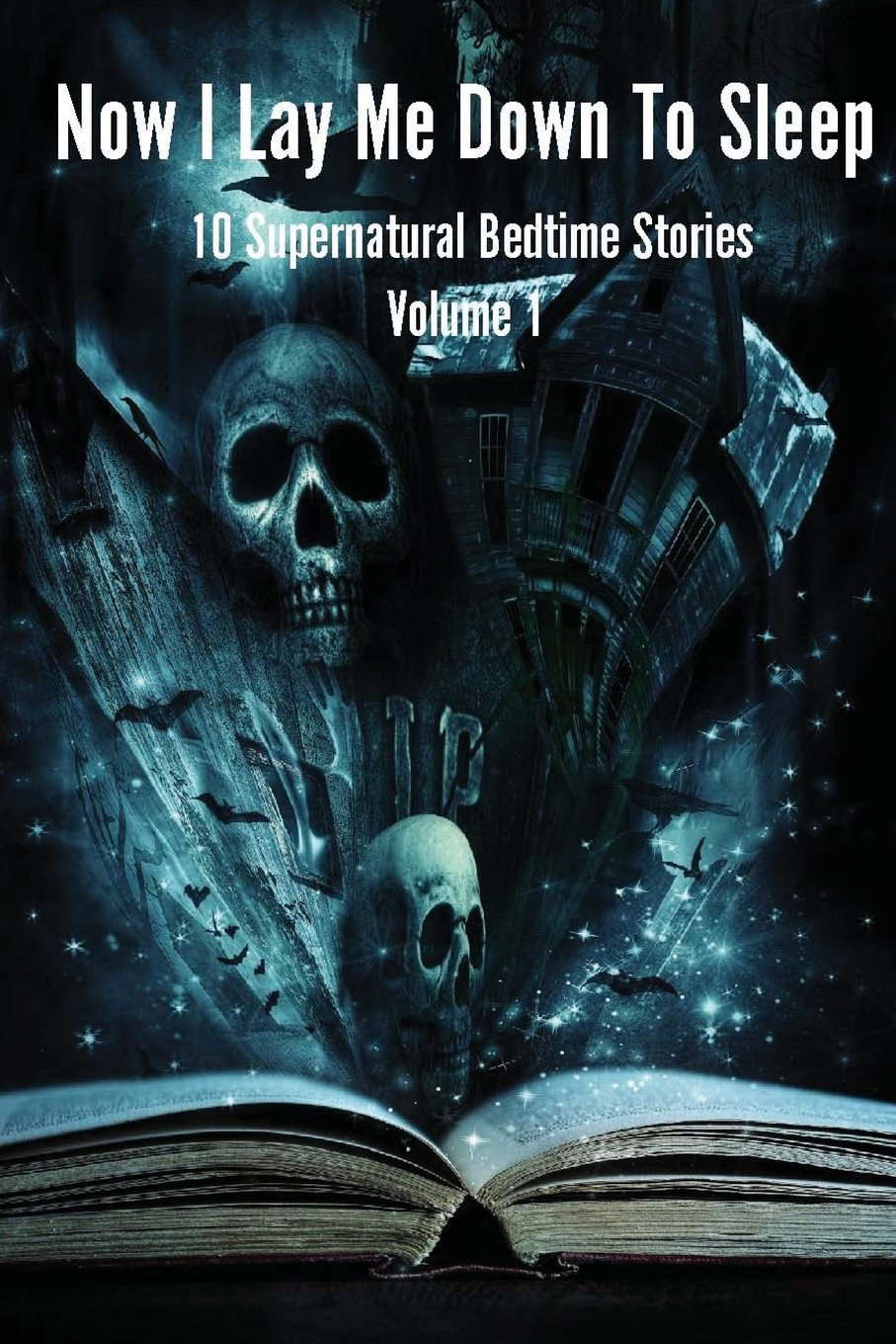 Now I Lay Me Down To Sleep: 10 Supernatural Bedtime Stories poster