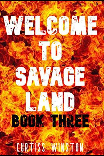 Welcome To Savage Land: Book Three (The Final Book) poster