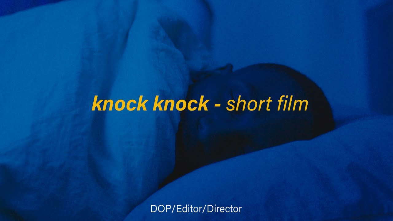 Knock Knock - Horror Short Film