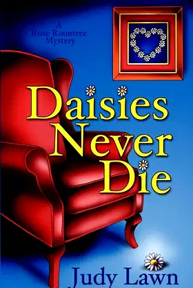 Daisies Never Die (A Rose Rountree Mystery) poster