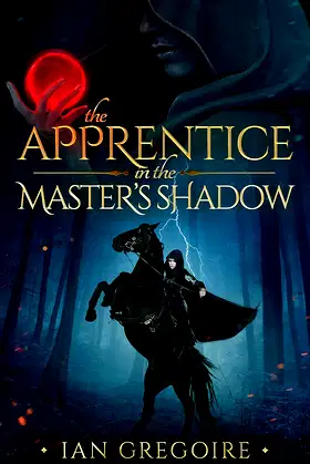 The Apprentice In The Master’s Shadow (Legends Of The Order Book 2) poster