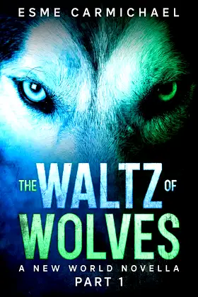 The Waltz of Wolves: Part 1 (The Connection Series) poster
