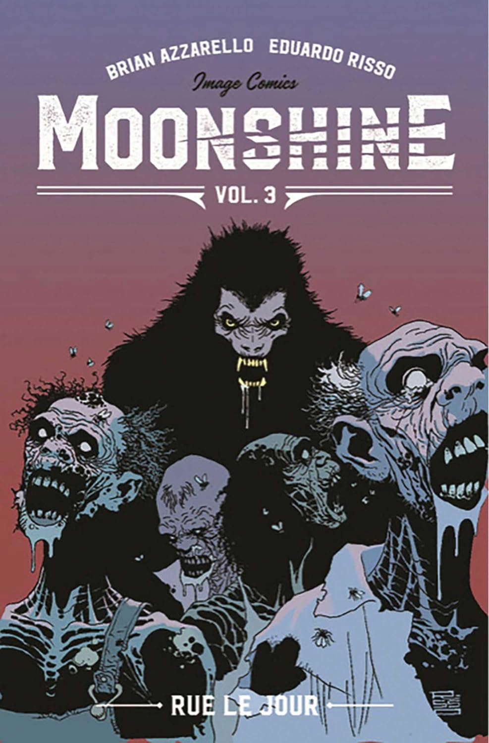 Moonshine Volume 3: Rue Le Jour (Moonshine, 3) poster