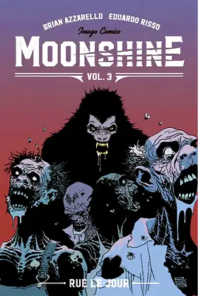 Moonshine Volume 3: Rue Le Jour (Moonshine, 3) poster