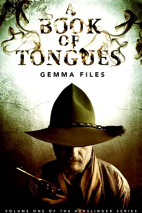 A Book of Tongues Volume 1 of the Hexslinger Series poster