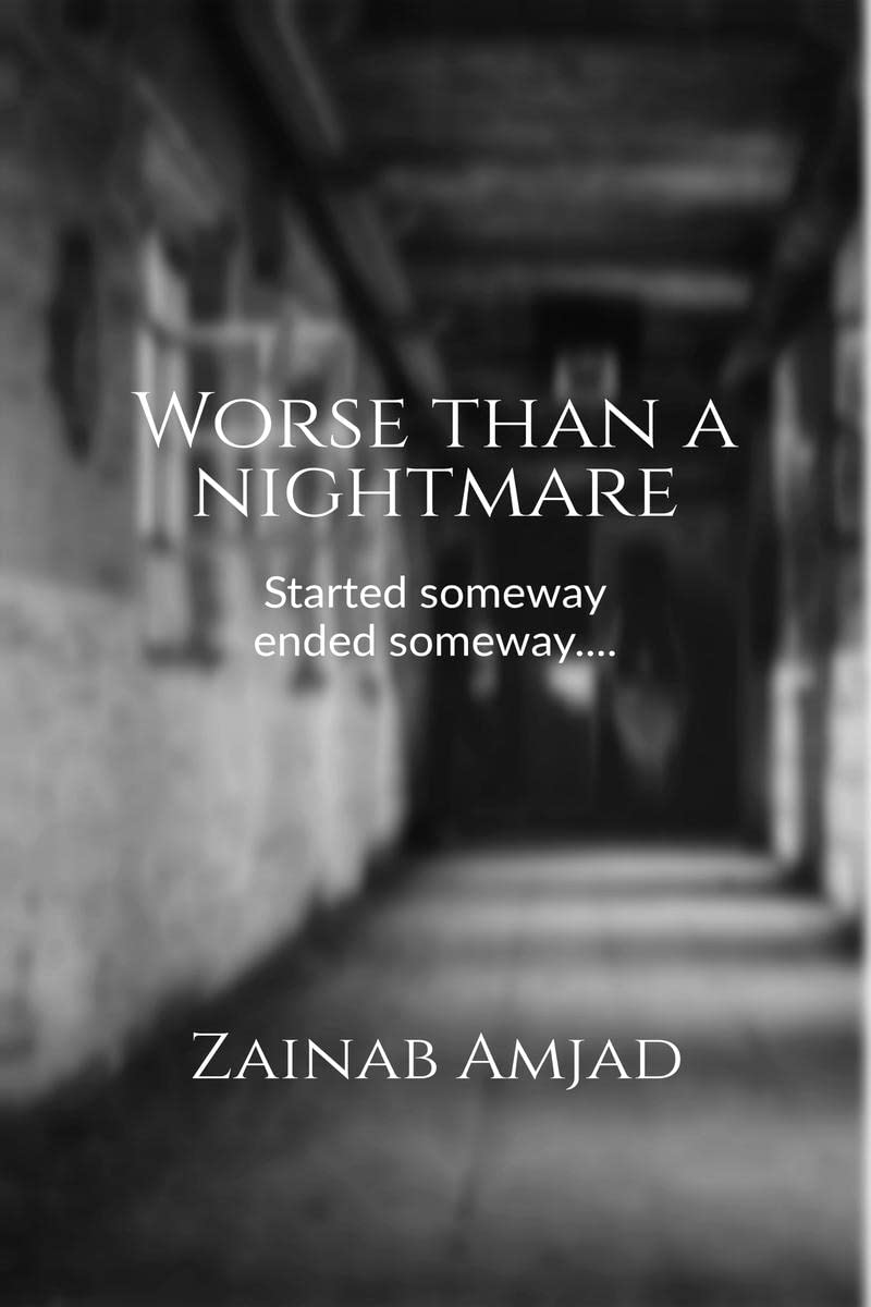 Worse than a nightmare: Started someway ended someway..... poster