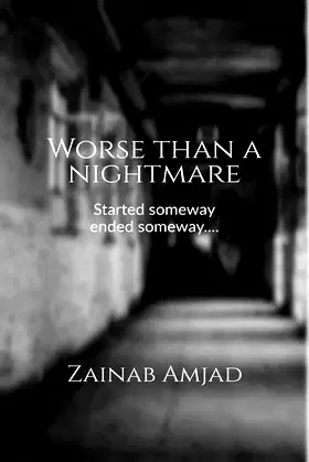 Worse than a nightmare: Started someway ended someway..... poster