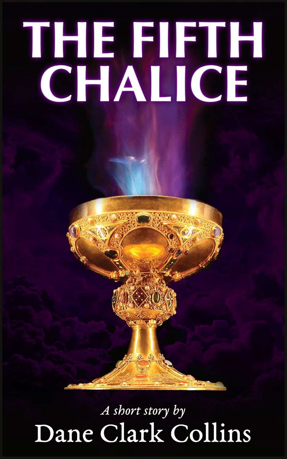 The Fifth Chalice (The Dream Sequence Book 1) poster