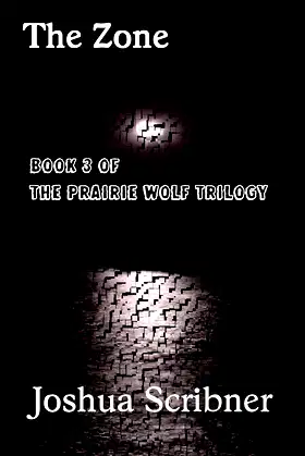The Zone: Book 3 of the Prairie Wolf Trilogy poster
