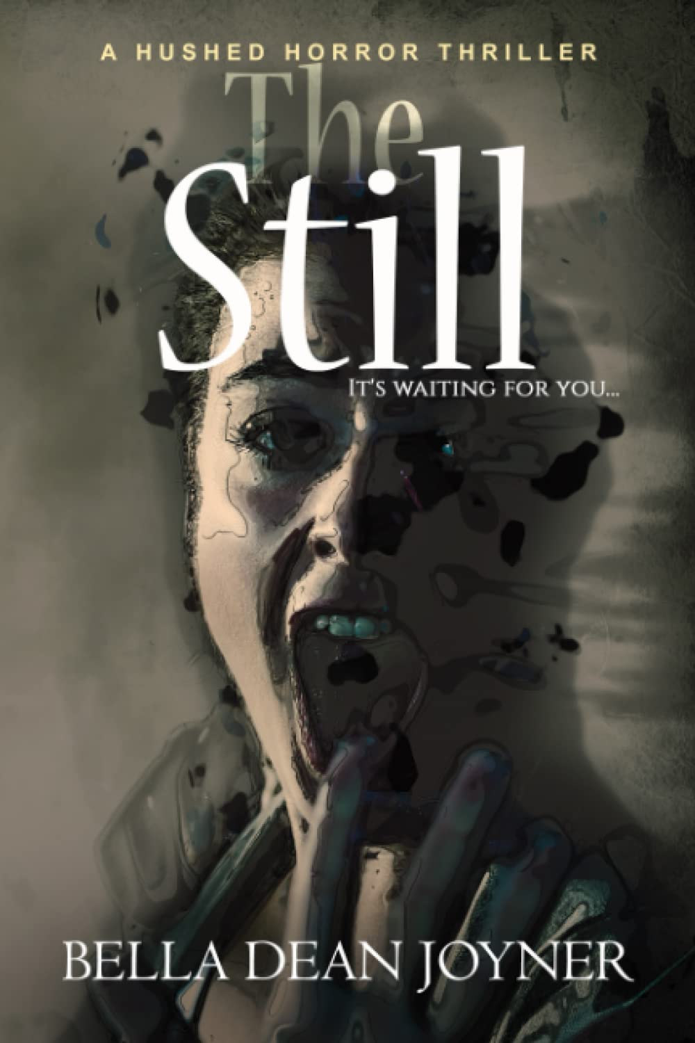 The Still (Hushed Horror Thriller) poster