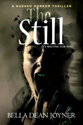 The Still (Hushed Horror Thriller) poster