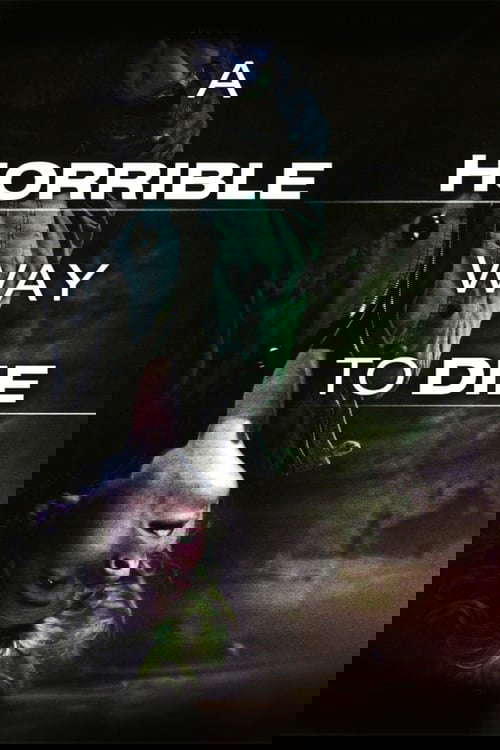 A Horrible Way to Die poster