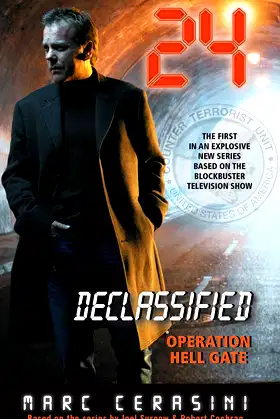 Operation Hell Gate. Marc Cerasini (24 Declassified) poster